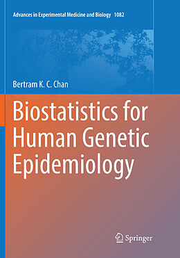 Kartonierter Einband Biostatistics for Human Genetic Epidemiology von Bertram K. C. Chan