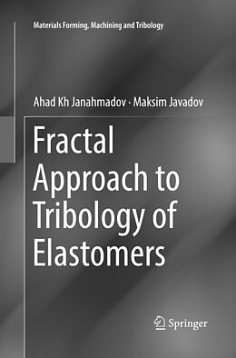 Couverture cartonnée Fractal Approach to Tribology of Elastomers de Maksim Javadov, Ahad Kh Janahmadov