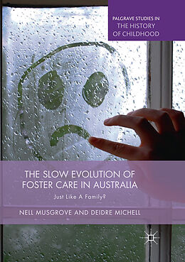 Couverture cartonnée The Slow Evolution of Foster Care in Australia de Deidre Michell, Nell Musgrove