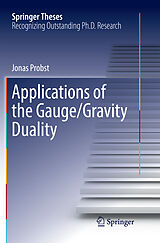 Couverture cartonnée Applications of the Gauge/Gravity Duality de Jonas Probst