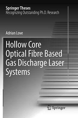Couverture cartonnée Hollow Core Optical Fibre Based Gas Discharge Laser Systems de Adrian Love