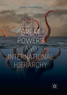 Kartonierter Einband Great Powers and International Hierarchy von Daniel McCormack