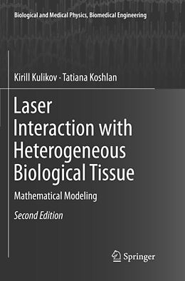 Couverture cartonnée Laser Interaction with Heterogeneous Biological Tissue de Tatiana Koshlan, Kirill Kulikov