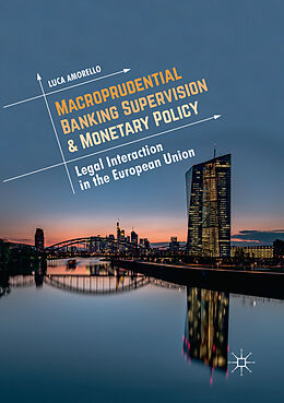 Couverture cartonnée Macroprudential Banking Supervision & Monetary Policy de Luca Amorello