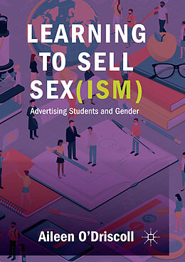 Kartonierter Einband Learning to Sell Sex(ism) von Aileen O'Driscoll