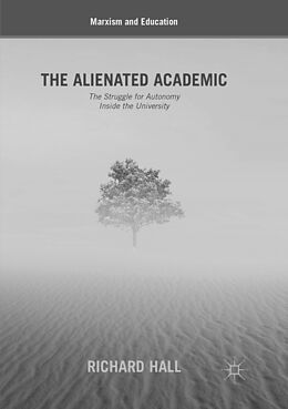 Couverture cartonnée The Alienated Academic de Richard Hall