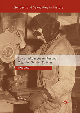 Couverture cartonnée Soviet Influences on Postwar Yugoslav Gender Policies de Ivan Simic