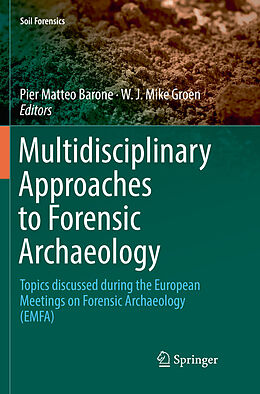 Kartonierter Einband Multidisciplinary Approaches to Forensic Archaeology von 