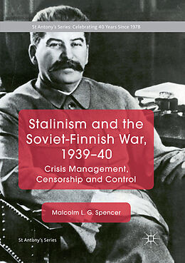 Couverture cartonnée Stalinism and the Soviet-Finnish War, 1939 40 de Malcolm L. G. Spencer