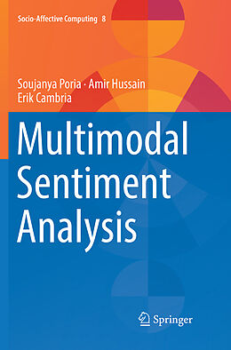 Couverture cartonnée Multimodal Sentiment Analysis de Soujanya Poria, Erik Cambria, Amir Hussain