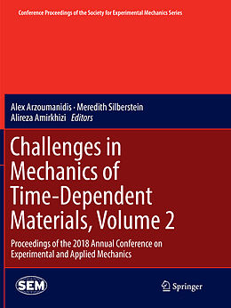 Couverture cartonnée Challenges in Mechanics of Time-Dependent Materials, Volume 2 de 