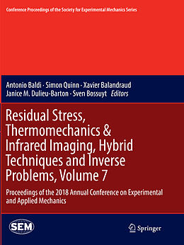 Couverture cartonnée Residual Stress, Thermomechanics & Infrared Imaging, Hybrid Techniques and Inverse Problems, Volume 7 de 