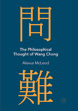 Kartonierter Einband The Philosophical Thought of Wang Chong von Alexus Mcleod
