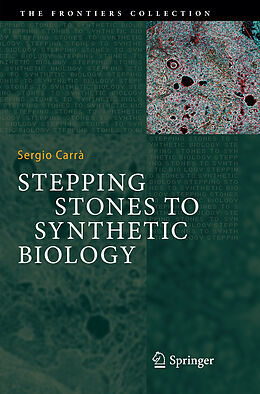 Kartonierter Einband Stepping Stones to Synthetic Biology von Sergio Carrà