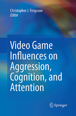 Couverture cartonnée Video Game Influences on Aggression, Cognition, and Attention de 