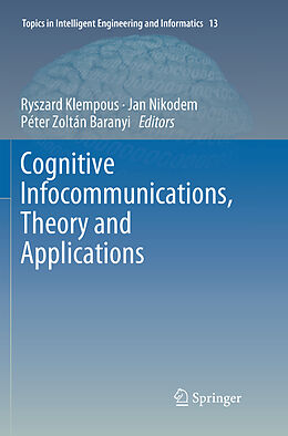 Couverture cartonnée Cognitive Infocommunications, Theory and Applications de 