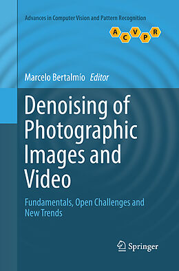 Couverture cartonnée Denoising of Photographic Images and Video de 