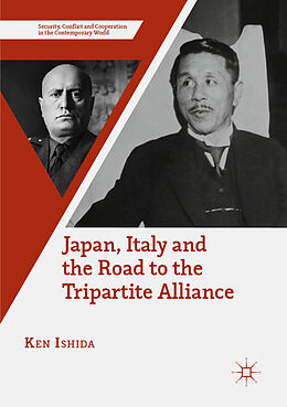 Couverture cartonnée Japan, Italy and the Road to the Tripartite Alliance de Ken Ishida