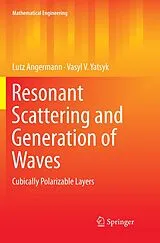 Kartonierter Einband (Kt) Resonant Scattering and Generation of Waves von Lutz Angermann, Vasyl V. Yatsyk