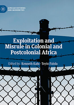 Couverture cartonnée Exploitation and Misrule in Colonial and Postcolonial Africa de 