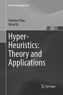 Couverture cartonnée Hyper-Heuristics: Theory and Applications de Rong Qu, Nelishia Pillay