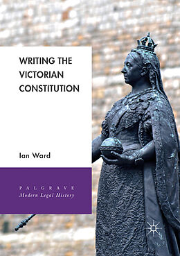 Couverture cartonnée Writing the Victorian Constitution de Ian Ward