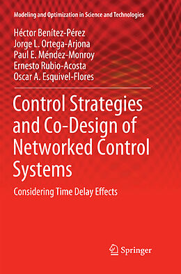 Couverture cartonnée Control Strategies and Co-Design of Networked Control Systems de Héctor Benítez-Pérez, Jorge L. Ortega-Arjona, Oscar A. Esquivel-Flores