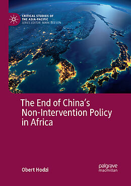 Kartonierter Einband The End of China s Non-Intervention Policy in Africa von Obert Hodzi