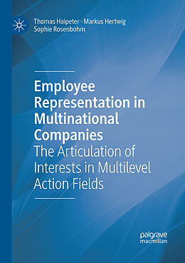 Couverture cartonnée Employee Representation in Multinational Companies de Thomas Haipeter, Markus Hertwig, Sophie Rosenbohm