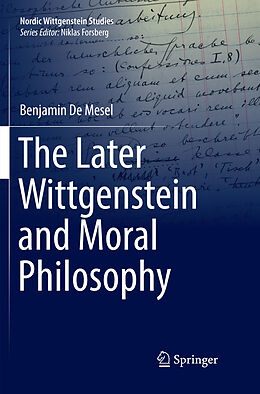 Couverture cartonnée The Later Wittgenstein and Moral Philosophy de Benjamin De Mesel