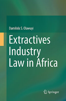 Kartonierter Einband Extractives Industry Law in Africa von Damilola S. Olawuyi