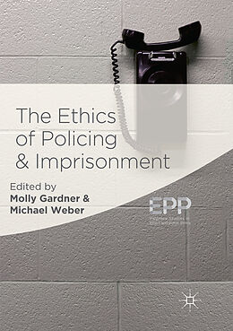 Couverture cartonnée The Ethics of Policing and Imprisonment de 