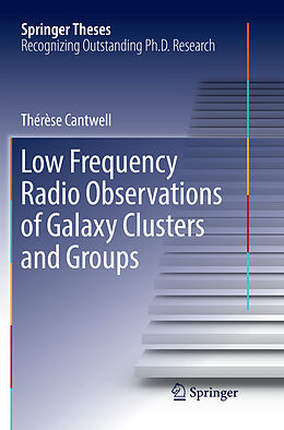 Kartonierter Einband Low Frequency Radio Observations of Galaxy Clusters and Groups von Thérèse Cantwell
