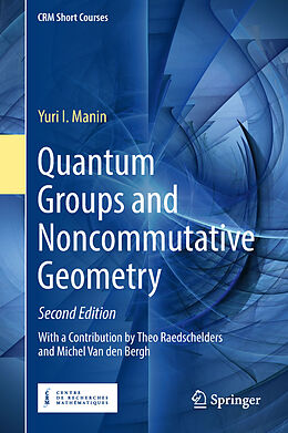 Couverture cartonnée Quantum Groups and Noncommutative Geometry de Yuri I. Manin