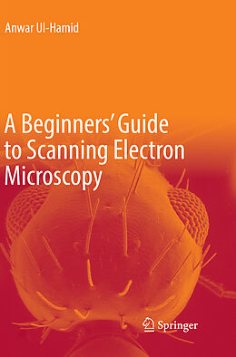 Kartonierter Einband A Beginners' Guide to Scanning Electron Microscopy von Anwar Ul-Hamid