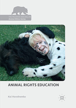 Couverture cartonnée Animal Rights Education de Kai Horsthemke