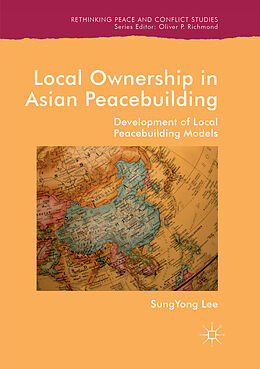 Kartonierter Einband Local Ownership in Asian Peacebuilding von Sungyong Lee