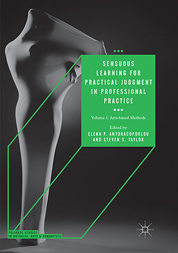 Couverture cartonnée Sensuous Learning for Practical Judgment in Professional Practice de 