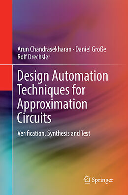 Couverture cartonnée Design Automation Techniques for Approximation Circuits de Arun Chandrasekharan, Rolf Drechsler, Daniel Große