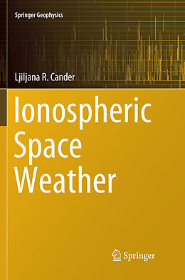 Couverture cartonnée Ionospheric Space Weather de Ljiljana R. Cander