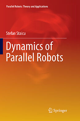 Couverture cartonnée Dynamics of Parallel Robots de Stefan Staicu