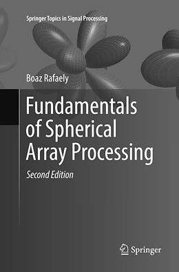 Couverture cartonnée Fundamentals of Spherical Array Processing de Boaz Rafaely