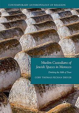 Couverture cartonnée Muslim Custodians of Jewish Spaces in Morocco de Cory Thomas Pechan Driver