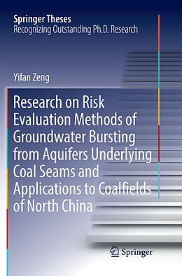 Couverture cartonnée Research on Risk Evaluation Methods of Groundwater Bursting from Aquifers Underlying Coal Seams and Applications to Coalfields of North China de Yifan Zeng