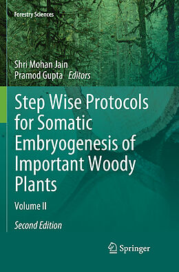 Couverture cartonnée Step Wise Protocols for Somatic Embryogenesis of Important Woody Plants de 