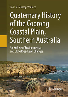 Couverture cartonnée Quaternary History of the Coorong Coastal Plain, Southern Australia de Colin V. Murray-Wallace