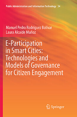 Couverture cartonnée E-Participation in Smart Cities: Technologies and Models of Governance for Citizen Engagement de Laura Alcaide Muñoz, Manuel Pedro Rodríguez Bolívar