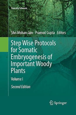 Couverture cartonnée Step Wise Protocols for Somatic Embryogenesis of Important Woody Plants de 