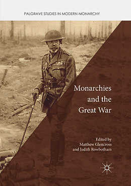 Couverture cartonnée Monarchies and the Great War de 