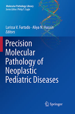 Couverture cartonnée Precision Molecular Pathology of Neoplastic Pediatric Diseases de 